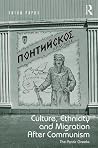 Culture, Ethnicity and Migration After Communism: The Pontic Greeks Culture, Ethnicity and Migration After Communism: The Pontic Greeks