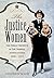 The Justice Women by Stephen Wade