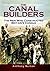 Canal Builders: How Britain’s Canal Network Evolved