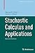 Stochastic Calculus and Applications (Probability and Its Applications (duplicate))
