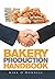 Bakery Production Handbook