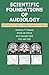 Scientific Foundations of Audiology