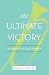 The Ultimate Victory: An Exposition of the Book of Revelation