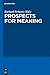 Prospects for Meaning (Current Issues in Theoretical Philosophy)