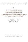 Carl Spittelers Rede vom 14. Dezember 1914 - unser schweizer standpunkt - rhetorisch betrachtet (Schriften der Literarischen Gesellschaft Bern) (German Edition)