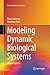 Modeling Dynamic Biological Systems (Modeling Dynamic Systems)