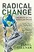 Radical Change: The Death o...