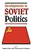 Developments in Soviet Politics
