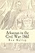 Arkansas in the Civil War: 1861: Diary of a State (Diary of a State: Arkansas in the Civil War)