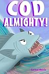 Cod Almighty!