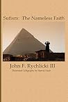 Sufism: The Nameless Faith Sufism: The Nameless Faith