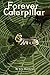 Forever Caterpillar