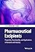 Pharmaceutical Excipients: Properties, Functionality, and Applications in Research and Industry