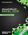 Microsoft Office 365 & Excel 2016: Comprehensive (Shelly Cashman Series)