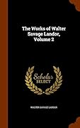 The Works of Walter Savage Landor, Volume 2