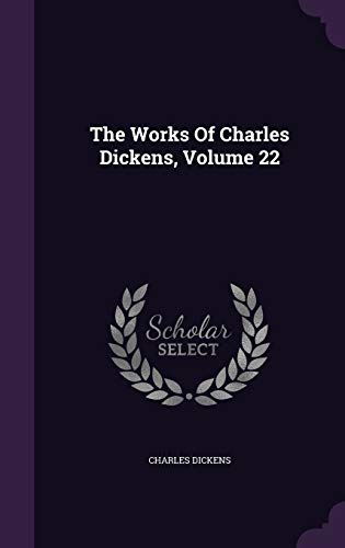 The Works Of Charles Dickens, Volume 22 (Hardcover)