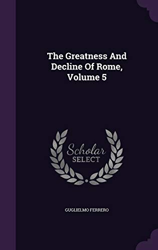 The Greatness And Decline Of Rome, Volume 5 (Hardcover)