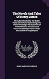 The Novels And Tales Of Henry James: The Author Of Beltraffio. The Middle Years. Greville Fane. Broken Wings. The Tree Of Knowledge. The Abasement Of ... Paste. Europe. Miss Gunton Of Poughkeepsie