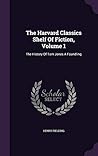 The Harvard Classics Shelf Of Fiction, Volume 1 by Henry Fielding