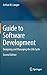 Guide to Software Development: Designing and Managing the Life Cycle