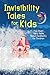 Invisibility Tales for Kids: Five Short Fairy Tales about Invisibility for Children (Illustrated)