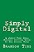 Simply Digital by Brandon Tidd