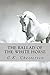 The Ballad of the White Horse by G.K. Chesterton