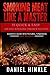 Smoking Meat Like a Master: 25 Quick & Easy Award Winning Smoker Recipes (DH Kitchen)