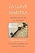 la llave maestra: espiritualidad en 24 lecciones (Spanish Edition)