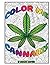 Color Me Cannabis: Marijuana Themed Coloring Book