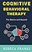 Cognitive Behavioral Therapy - CBT: The Basics and Beyond (Cognitive Behavior Therapy 1)