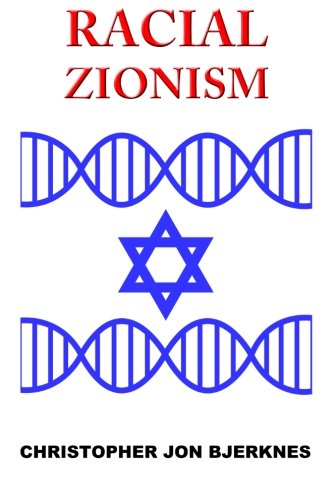 Racial Zionism: A Source Book of Essential Texts from Noah to Herzl and Beyond (Paperback)