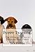 Puppy Training: The Ultimate Guide to Training Your Puppy