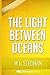 The Light Between Oceans: By M.L. Stedman - Unofficial & Independent Summary & Analysis