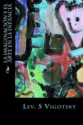 La Imaginacion y El Arte En La Infancia (Paperback)