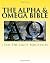 The Alpha & Omega Bible by Tim Carpenter