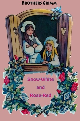 Snow-White and Rose-Red