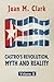 Castro's Revolution, Myth and Reality: Volume II