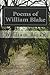Poems of William Blake: Songs of Innocence and Of Experience, the Marriage of Heaven and Hell and the Book of Thel