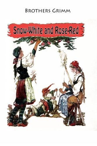 Snow-White and Rose-Red