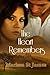 The Heart Remembers by Marissa St. James