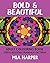 Bold & Beautiful: Adult Colouring Book, Stress Relieving Mandala Patterns