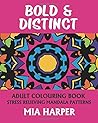Bold & Distinct: Adult Colouring Book, Stress Relieving Mandala Patterns