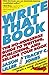 Write That Book: The No-Nonsense Guide to Writing, Publishing, and Selling Your Book