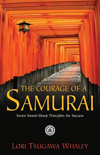 The Courage of a Samurai: Seven Sword-Sharp Principles for Success (Paperback)