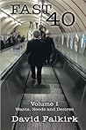 Fast 40: Volume 1 - Wants, Needs and Desires