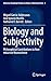 Biology and Subjectivity by Miguel Garcia-Valdecasas