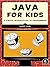 Teach Your Kids Java: A Playful Introduction to Programming