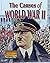 The Causes of World War II (World War II: History's Deadliest Conflict)