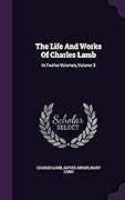 The Life And Works Of Charles Lamb: In Twelve Volumes, Volume 3